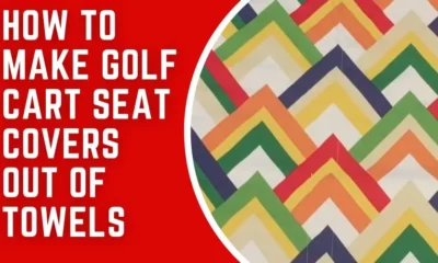 DIY Tutorial: How To Make Golf Cart Seat Covers Out Of Towels