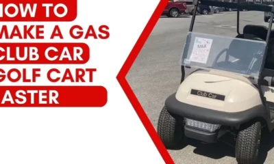 How To Make A Gas Club Car Golf Cart Faster - Complete Guide